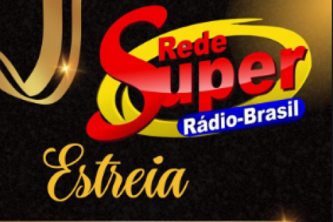 Lançamento da Rede Super Brasil - Um Novo Conceito em Portal, Rádio e TV